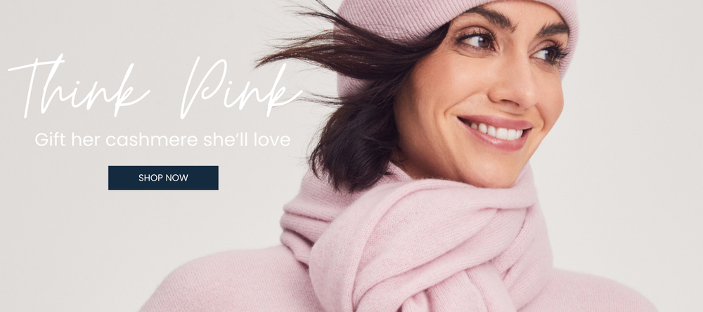 THINK PINK banner; model wearing pink cashmere; gift her cashmere she'll love